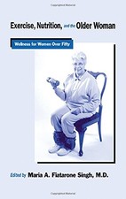 Exercise, Nutrition and the Older Woman: Well...