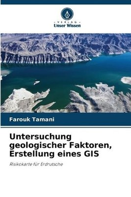 Untersuchung geologischer Faktoren, Erstellung eines GIS by Farouk Tamani (Germa