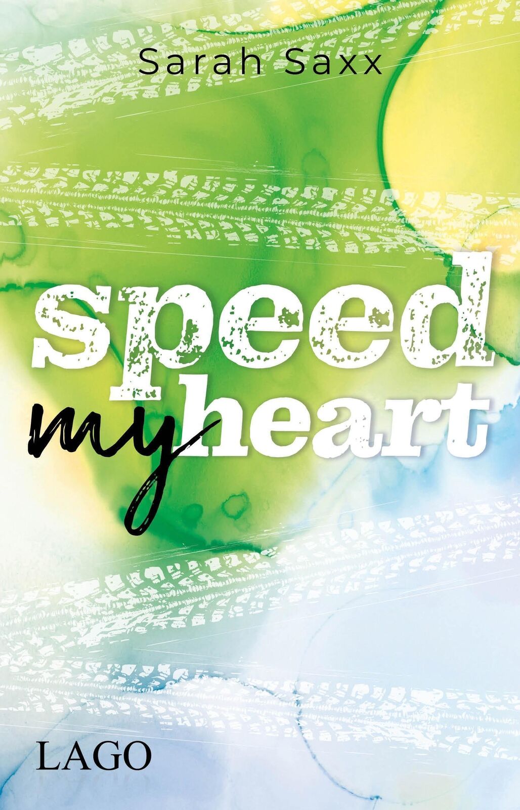 Thumbnail - Sarah Saxx | Speed My Heart | Taschenbuch | Deutsch (2021) | 480 S. |