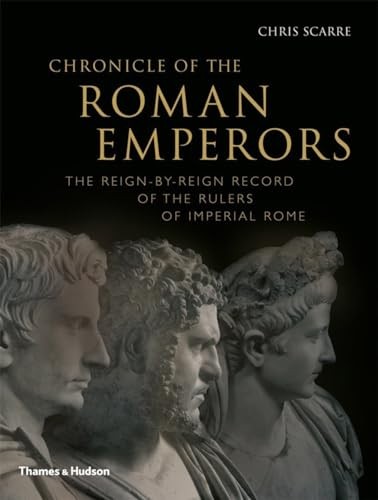 Chronicle of the Roman Emperors: The Reign-by-Reign Record of  ,