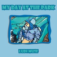 Ludi Muse | My Day At The Park | Taschenbuch | Englisch (2007) | AuthorHouse