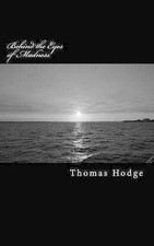 Behind the Eyes of Madness: Letters from the Brink of Sanity by Thomas Hodge (En