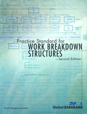 Practice Standard for Work Breakdown Structures: Second Edition - Project Manage