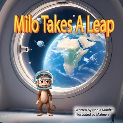 Milo Takes A Leap! by Maheen Mahi Paperback Book