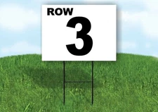 ROW 3 BLACK WHITE Yard Sign with Stand LAWN SIGN