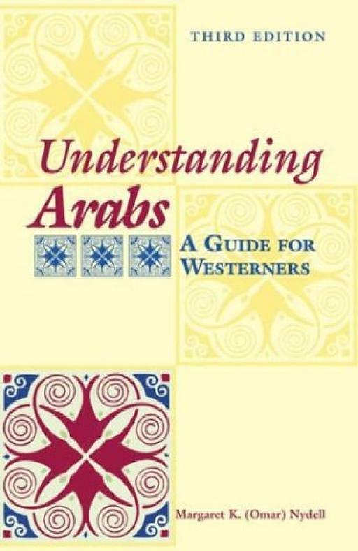 Understanding Arabs: A Guide for Modern Times: ... - Margaret K Nydell - Good...