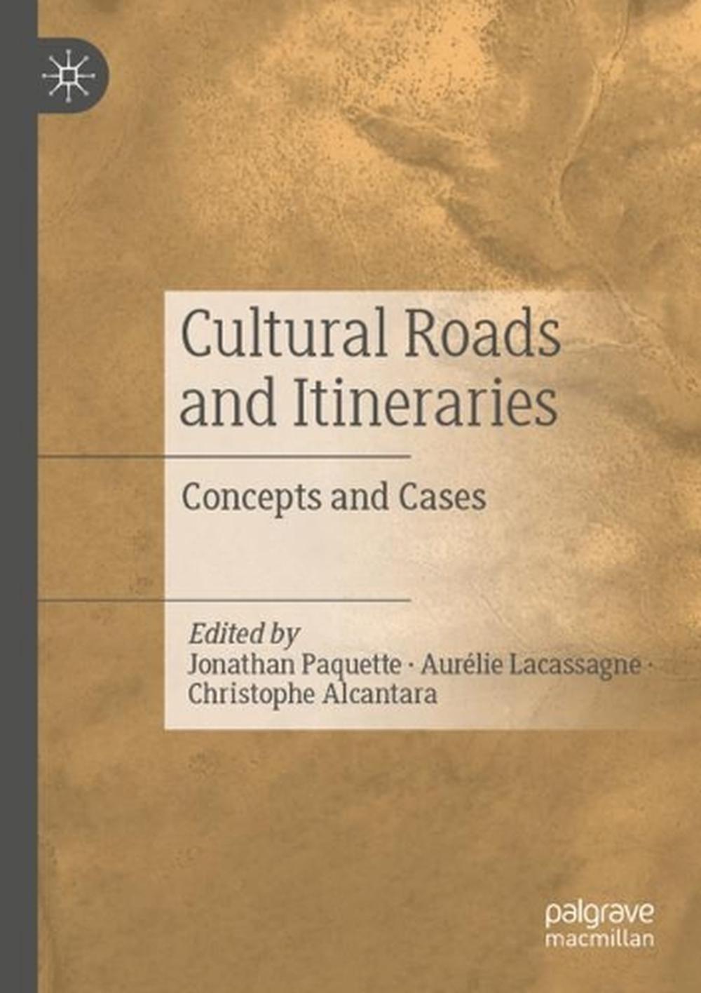 Cultural+Roads+and+Itineraries+%3A+Concepts+and+Cases+by+Aur%C3%A9lie ...