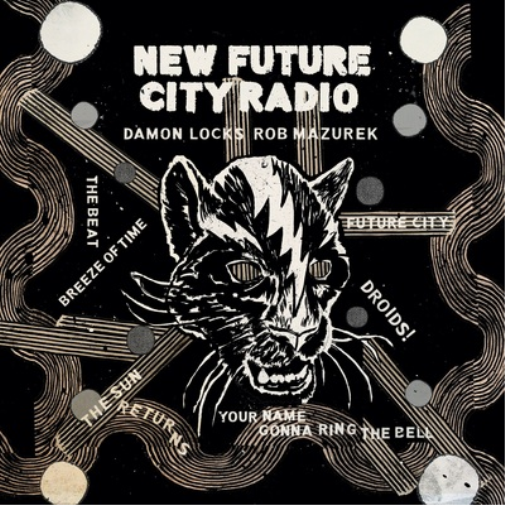 DAMON LOCKS & ROB MAZUREK NEW FUTURE CITY RADIO (Vinyl LP) 12" Album