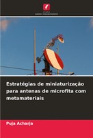 Puja Acharja | EstratéGias De MiniaturizaçãO Para Antenas De Microfita Com...