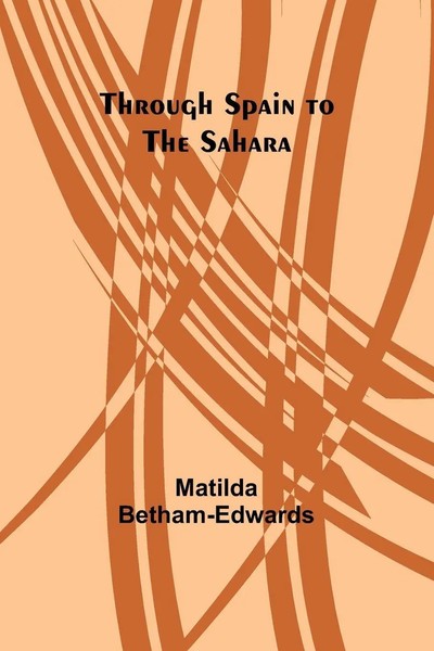 Through Spain To The Sahara Matilda Betham-Edwards Taschenbuch Englisch 2024-image