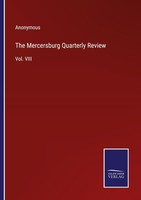 The Mercersburg Quarterly Review Anonymous