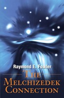 The Melchizedek Connection Raymond E. Fowler Taschenbuch Kartoniert / Broschiert