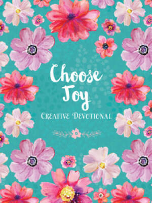 Choose Joy Creative Devotional - Paperback By Compiled by Barbour Staff - GOOD