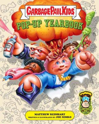 Matthew Reinhar Garbage Pail Kids: The Ultimate Pop-Up Yearbo (Copertina rigida)