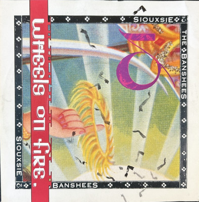 SIOUXSIE AND THE BANSHEES 'THIS WHEEL'S ON FIRE' 7'' SINGLE POLYDOR SHE11 1987
