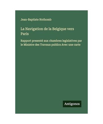 La Navigation de la Belgique vers Paris, Nothomb, Jean-Baptiste