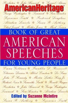 The American Heritage Book of Great American Speeches for Young People by 