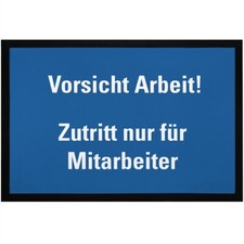 Fußmatte lustig Vorsicht Arbeit! Zutritt nur für Mitarbeiter ironischer Spruch