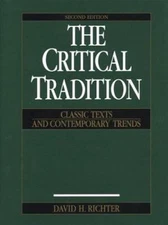 The Critical Tradition: Classic Texts and Contemporary Trends