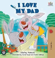 I Love My Dad | Shelley Admont (U. A.) | Buch | I Love To | Gebunden | Englisch