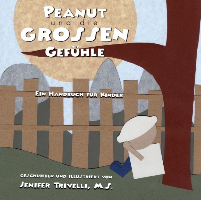 Peanut und die Grossen Gefühle: Ein Handb by Jenifer Trivelli PAPERBACK (GERMAN)