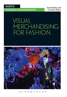 Visual Merchandising for Fashion: Bas... by Baker, Jonathan Paperback / softback