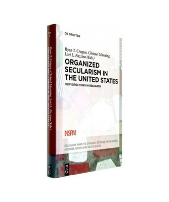 Organized Secularism in the United States: New Directions in Research: New Direc