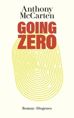Going Zero | Anthony McCarten | Taschenbuch | Diogenes Taschenbücher | 464 S.