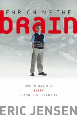 ENRICHING THE BRAIN: HOW TO MAXIMIZE EVERY LEARNER'S By Eric Jensen - Hardcover