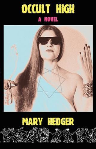 Occult High : A Novel, Paperback by Hedger, Mary, Like New Used, Free shippin...