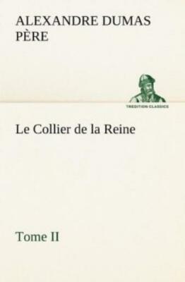 Le Collier De La Reine, Tome Ii