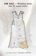 For Sale: Wedding Dress, Size 20. Never Worn by Sophie Slade (English) Paperback