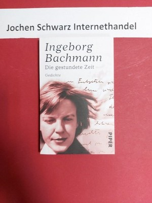 Die gestundete Zeit : Gedichte. Bachmann, Ingeborg: