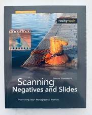 Scanning Negatives and Slides Digitizing Your Photographic Archive & DVD