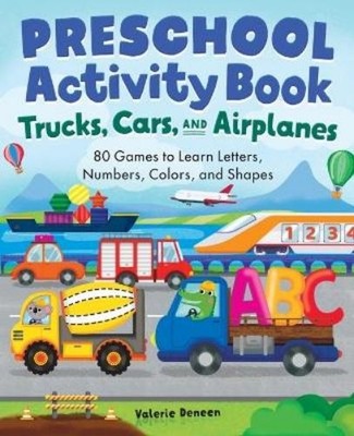 Valerie Deneen Preschool Activity Book Trucks, Cars, and Airplanes (Taschenbuch)