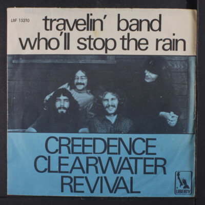 CREEDENCE CLEARWATER REVIVAL: travelin' band / who'll stop the rain LIBERTY 7''