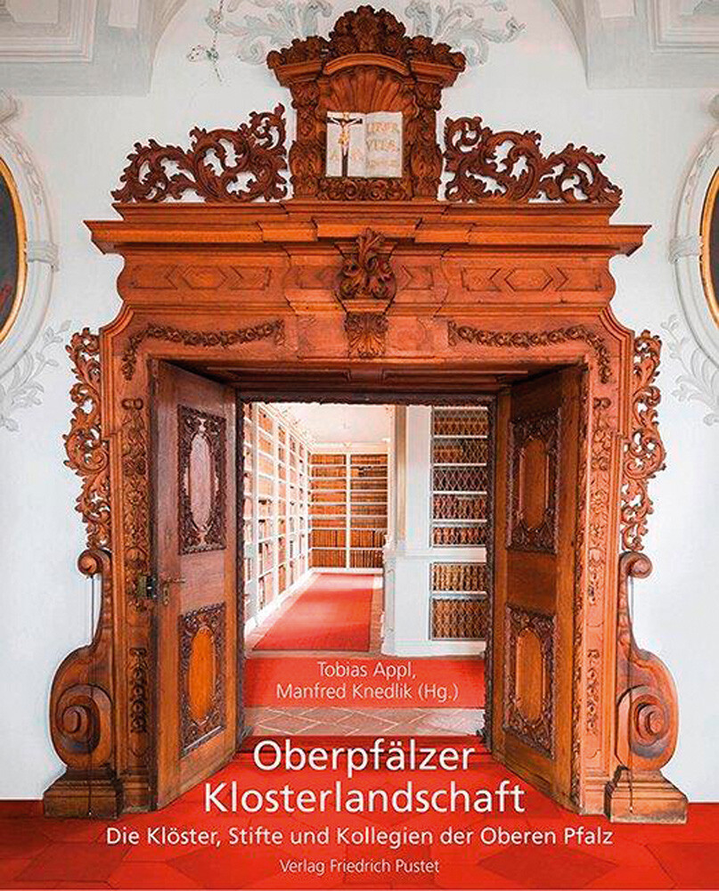 Thumbnail - Oberpfälzer Klosterlandschaft. Die Klöster, Stifte Und Kollegien Der