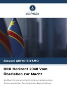 DRK Horizont 2040 Vom ÜBerleben Zur Macht | Giovani Adiyo Biyamo | Taschenbuch