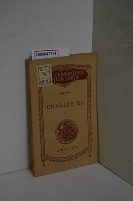 Historie de Charles XII / Tome I (Livres I, II) und Tome II (Livres III et IV in
