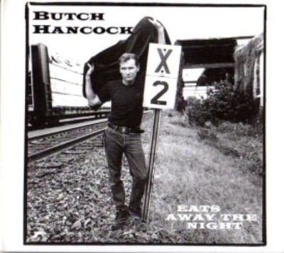 Eats away the night. [CD]. Hancock, Butch: