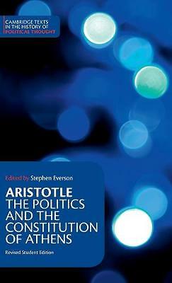 Aristotle: The Politics and the Constitution of Athens Aristotle Everson