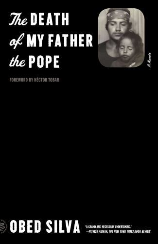 Death of My Father the Pope : A Memoir by Obed Silva (2022, Trade Paperback)