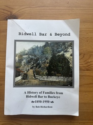 Bidwell Bar & Beyond By Bob Richardson
