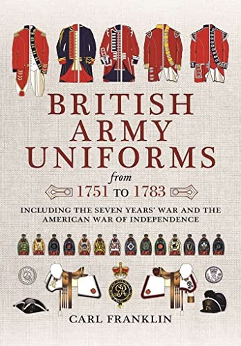 British Army Uniforms of the American Revolution 1751 - 1783 ... - - Image 2