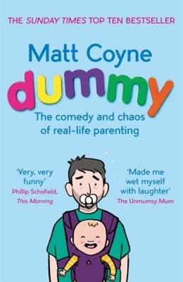 Dummy : The Comedy and Chaos of Real-Life Parenting Paperback Mat