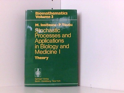 Stochastic processes and applications in biology and medicine I: Theory (Biomath