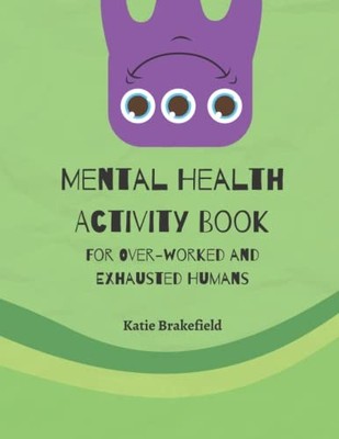 Mental Health Activity Book: For Ov..., Brakefield, Kat