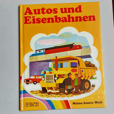 Michael & Ann Ricketts -Autos und Eisenbahnen  (Meine bunte Welt, Gebunden)