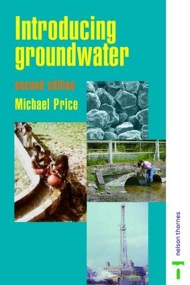 Introducing Groundwater by Michael (Senior Lecturer in Hydrogeology Price (Engli
