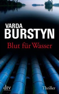 Blut für Wasser: Thriller (dtv Fortsetzungsnummer 20) Thriller Burstyn, Varda, B